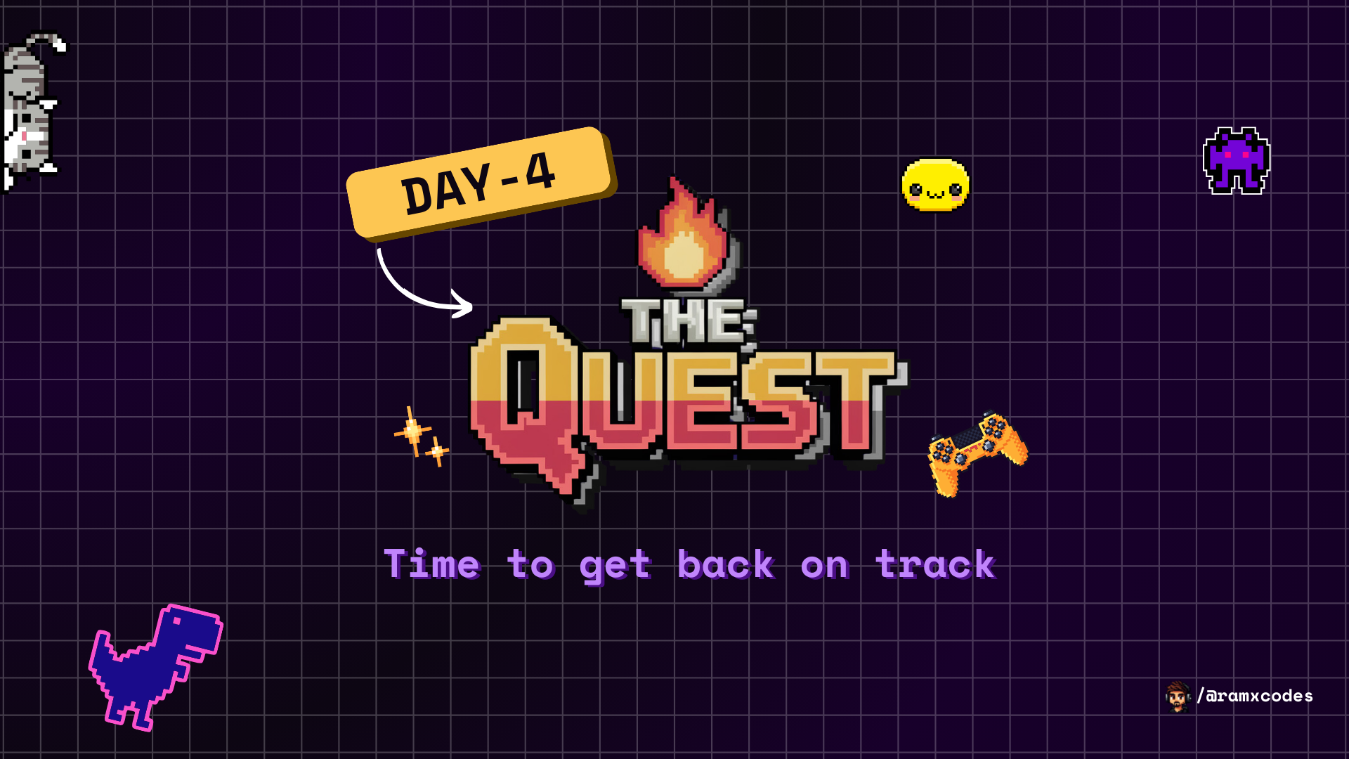 Day 4 - Time to get back on track